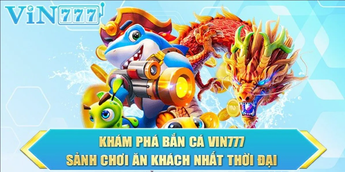 Bắn Cá Vin777