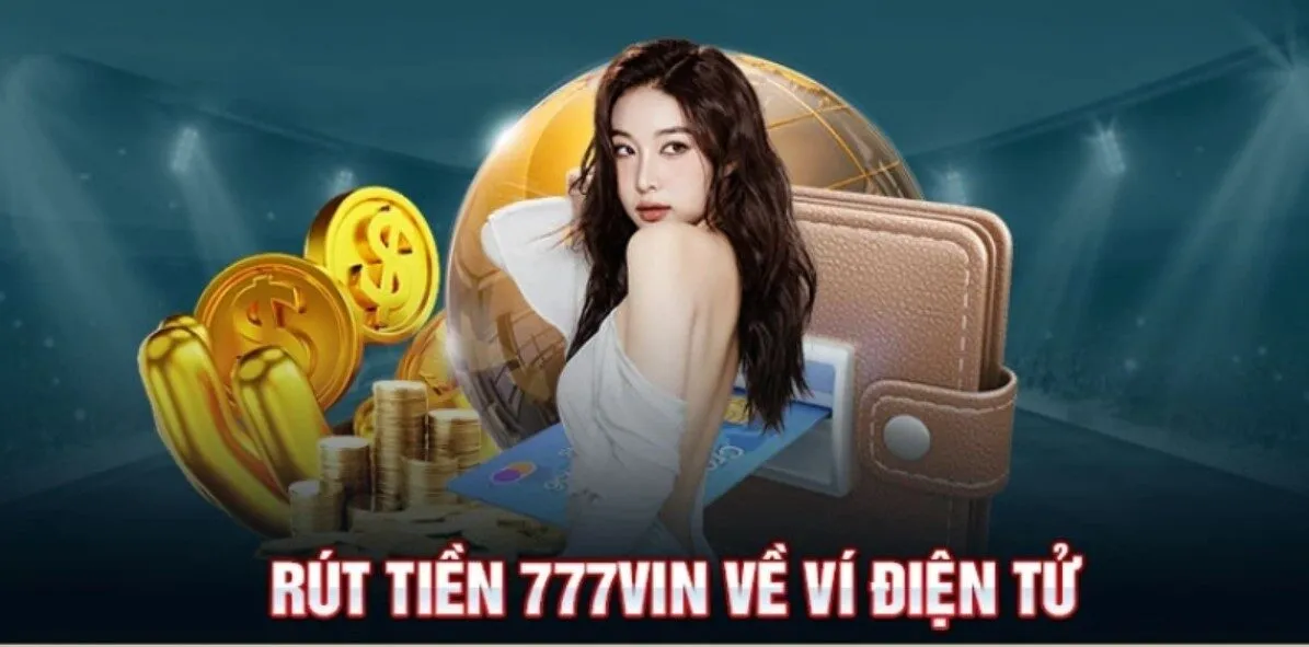 Tổng hợp những băn khoăn rút tiền Vin777 cùng giải đáp